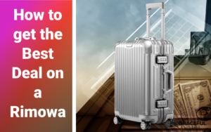 How to get the Best Deal on a Rimowa