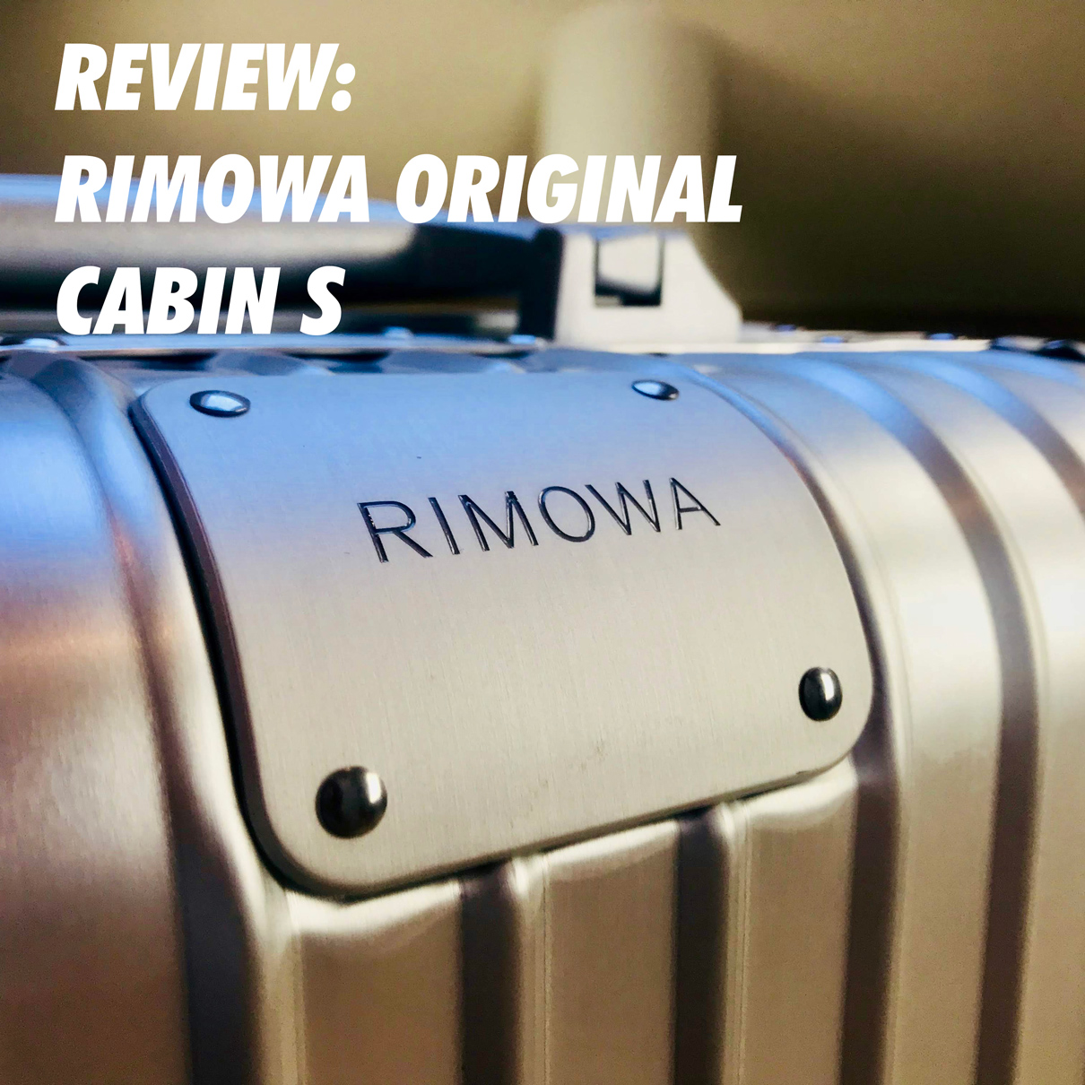 Product review of the Rimowa Original Cabin S