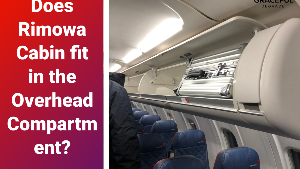 Does Rimowa Cabin fit in Overhead Compartment? A story of Rejection, Acceptance and Fitting in