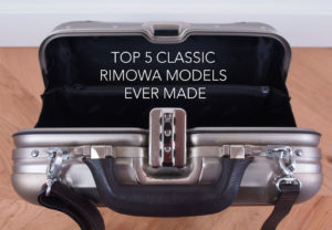 Top 5 Classic Rimowa Models Ever Made